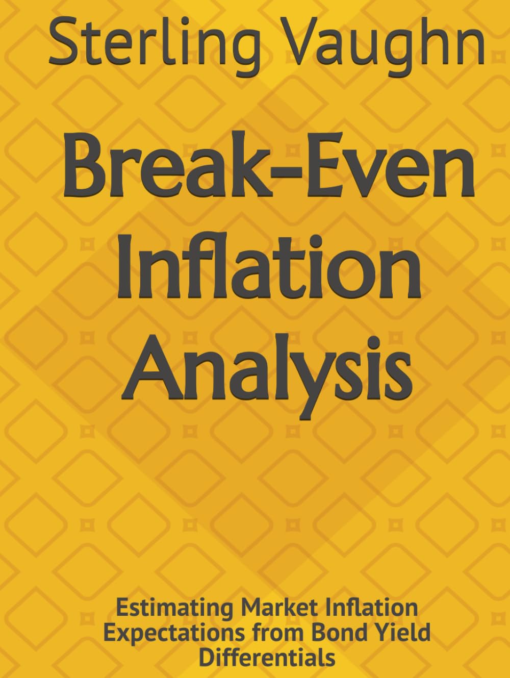 Break-Even Inflation Analysis: Estimating Market Inflation Expectations from Bond Yield Differentials baixar o livro de graça