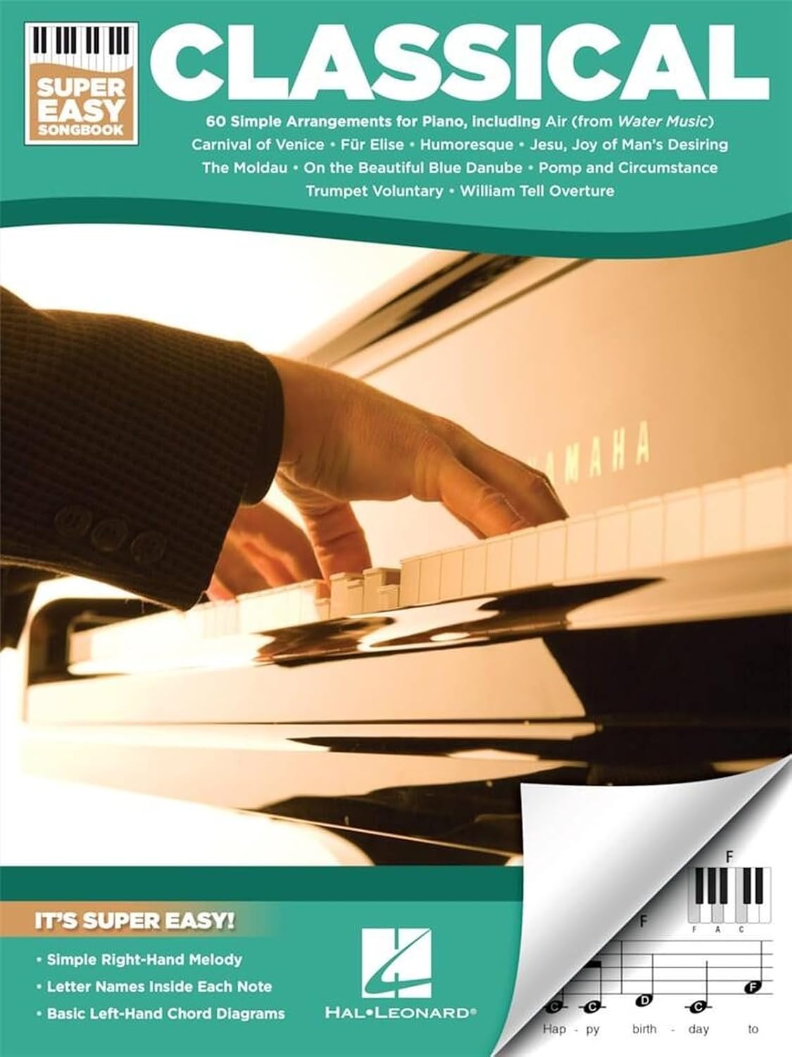 Classical Super Easy Songbook 60 Famous Classical Pieces for Beginner Pianists Simplified Piano Arrangements with Chord Diagrams and Letter Notes Easy Piano Sheet Music