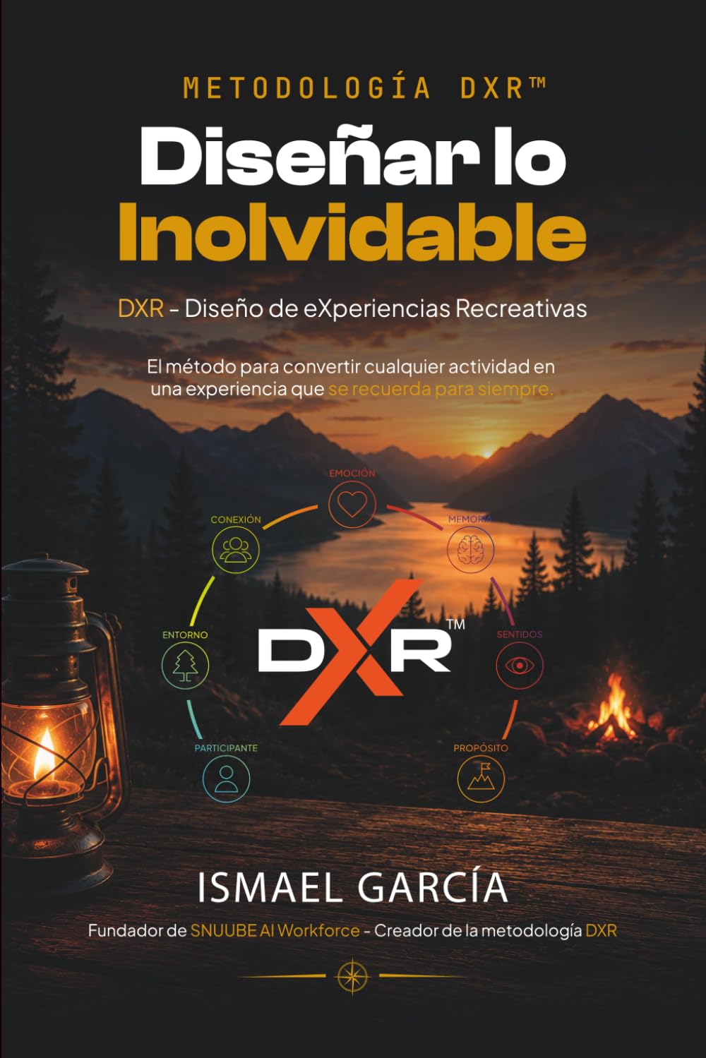 Diseñar lo Inolvidable: DXR - Diseño de eXperiencias Recreativas: 1 baixar livro de graça