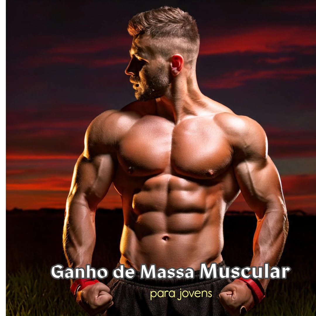 Ganho de Massa Muscular: para jovens baixar o livro de graça