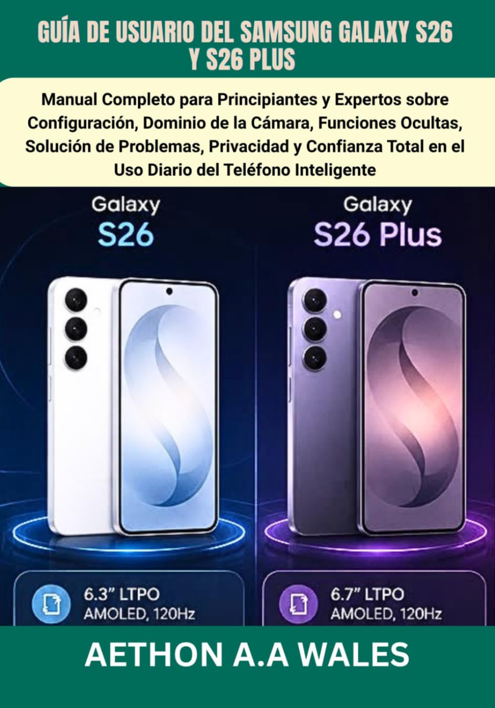 capítulo por capítulo baixar GUÍA DE USUARIO DEL SAMSUNG GALAXY S26 Y S26 PLUS: Manual Completo para Principiantes y Expertos sobre Configuración, Dominio de la Cámara, Funciones... del Teléfono Inteligente (Spanish Edition)