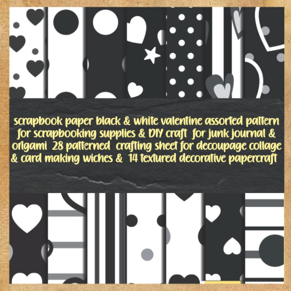 ler totalmente scrapbook paper black & white valentine assorted pattern for scrapbooking supplies & DIY craft for junk journal & origami 28 patterned crafting... wiches & 14 textured decorative papercraft