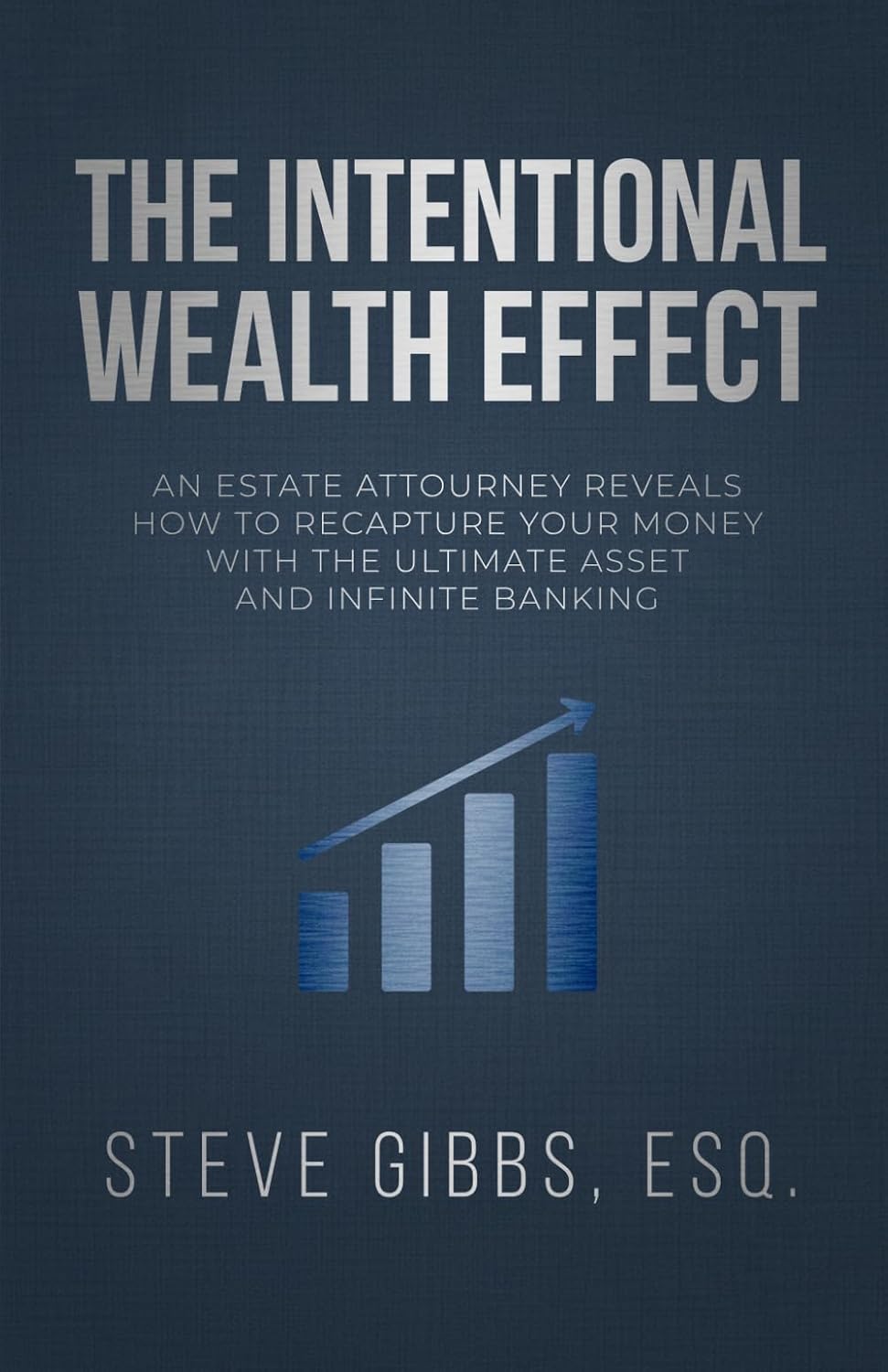 capítulo por capítulo baixar The Intentional Wealth Effect: An Estate Attorney Reveals How To Recapture Your Money With The Ultimate Asset And Infinite Banking