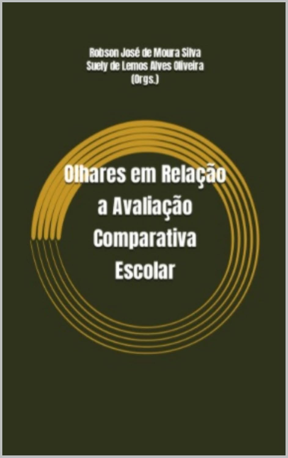 Olhares em Relação a Avaliação Comparativa Escolar