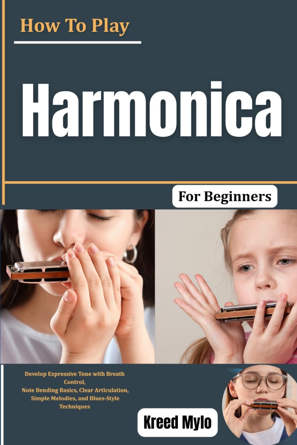 capítulo por capítulo baixar How To Play Harmonica For Beginners: Develop Expressive Tone with Breath Control, Note Bending Basics, Clear Articulation, Simple Melodies, and Blues-Style Techniques