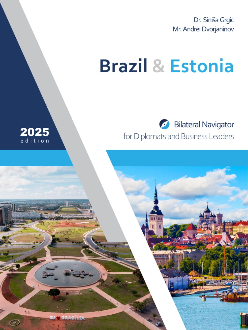 Brazil & Estonia: Bilateral Navigator for Diplomats and Business Leaders, 2025 edition baixar livro de graça
