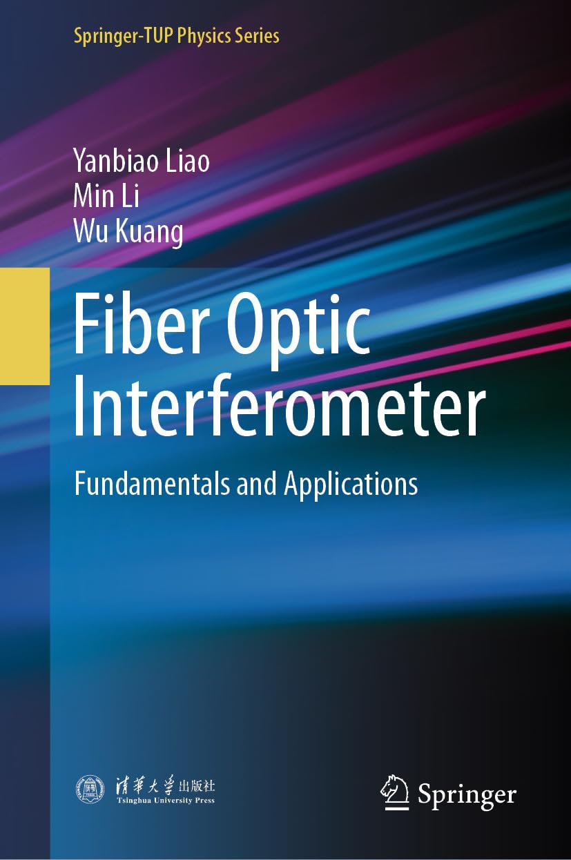 ler totalmente Fiber Optic Interferometer: Fundamentals and Applications (Springer-TUP Physics Series) (English Edition)