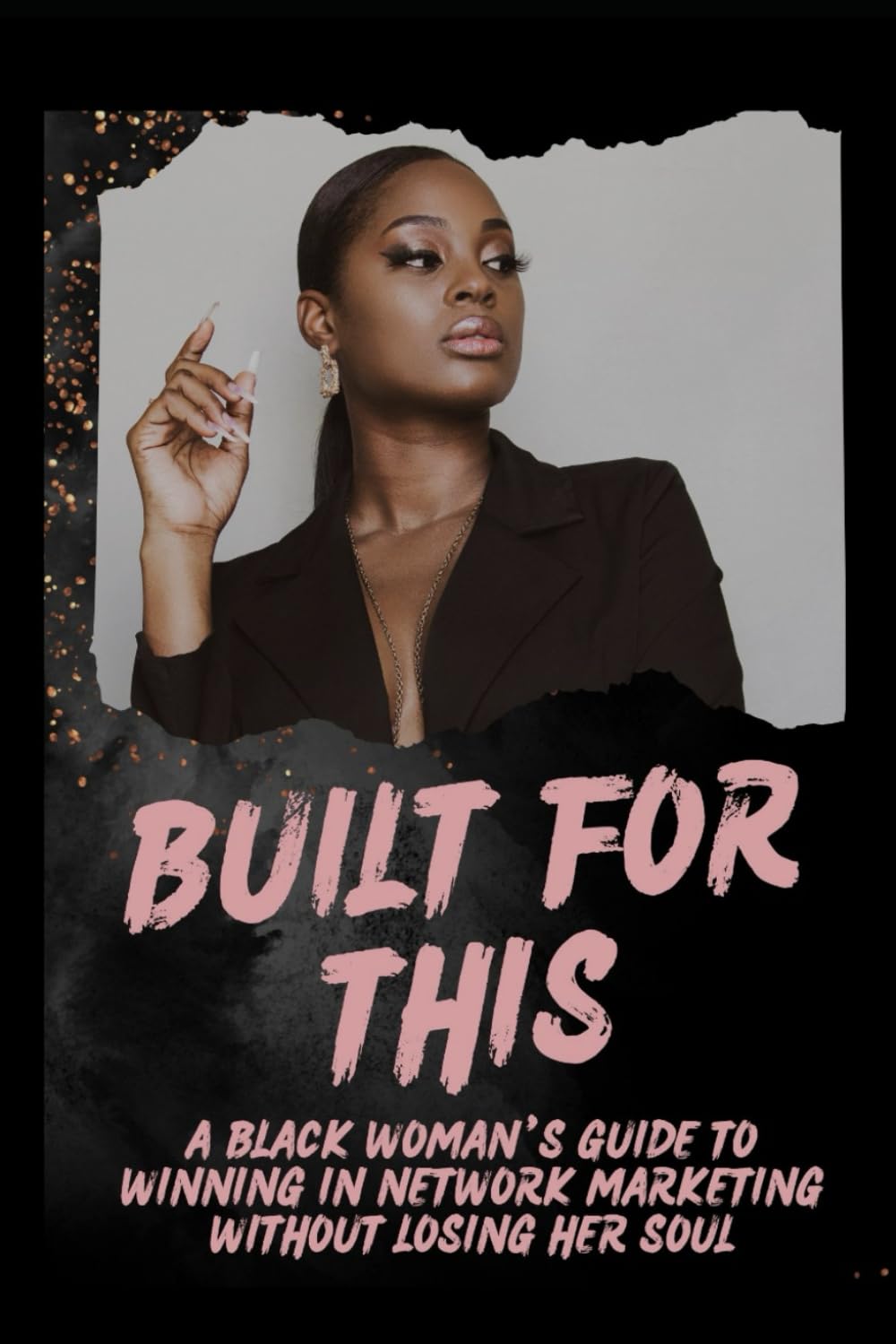 capítulo por capítulo baixar Built for This: A Black Woman’s Guide to Winning in Network Marketing Without Losing Her Soul