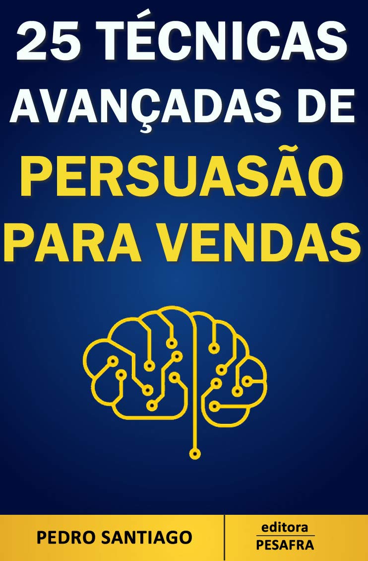 25 Técnicas Avançadas de Persuasão para Vendas baixar o livro de graça