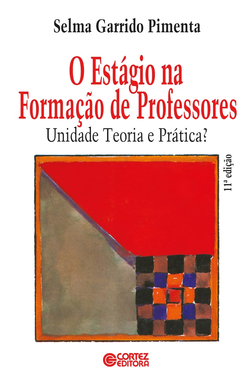 O estágio na formação de professores: unidade, teoria e prática?