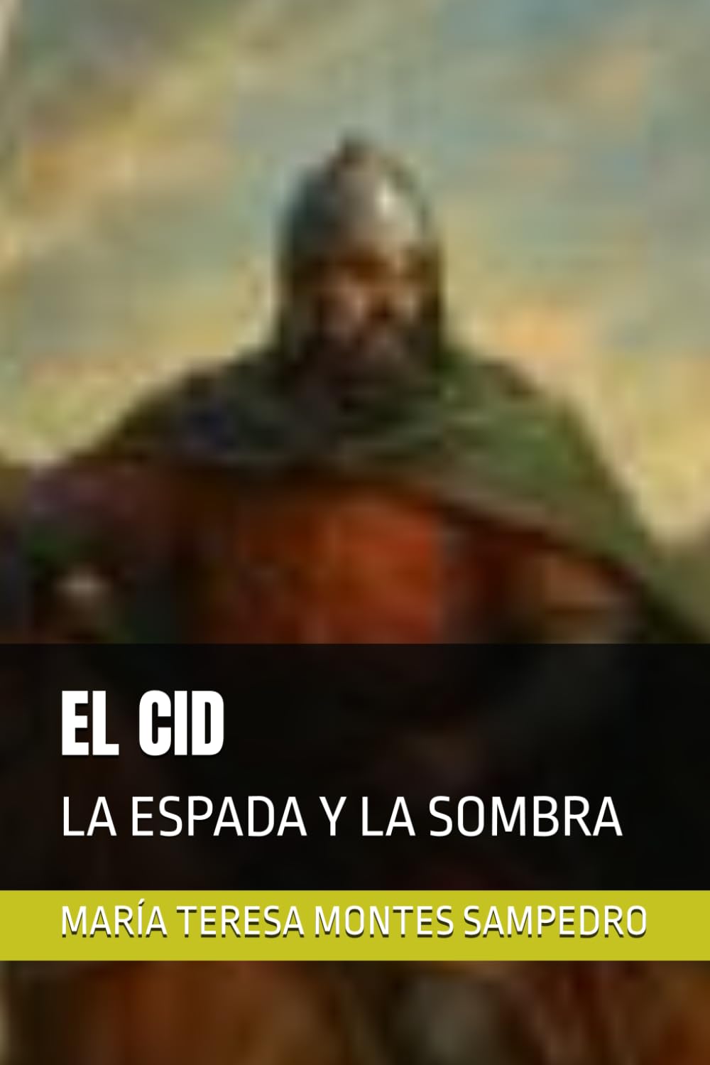 ler totalmente EL CID: LA ESPADA Y LA SOMBRA (Spanish Edition)