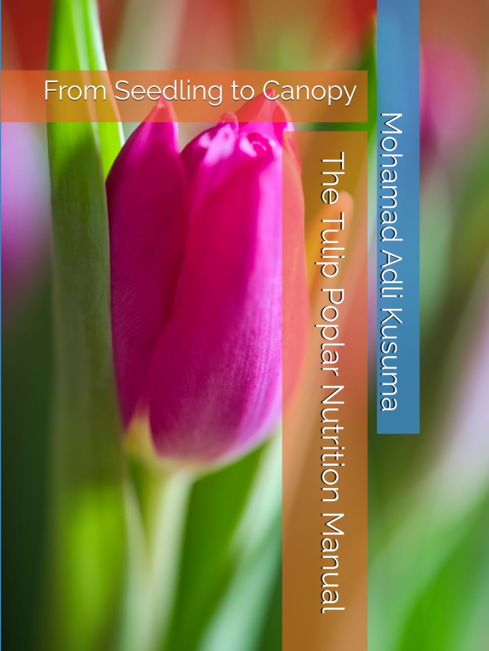 The Tulip Poplar Nutrition Manual: From Seedling to Canopy