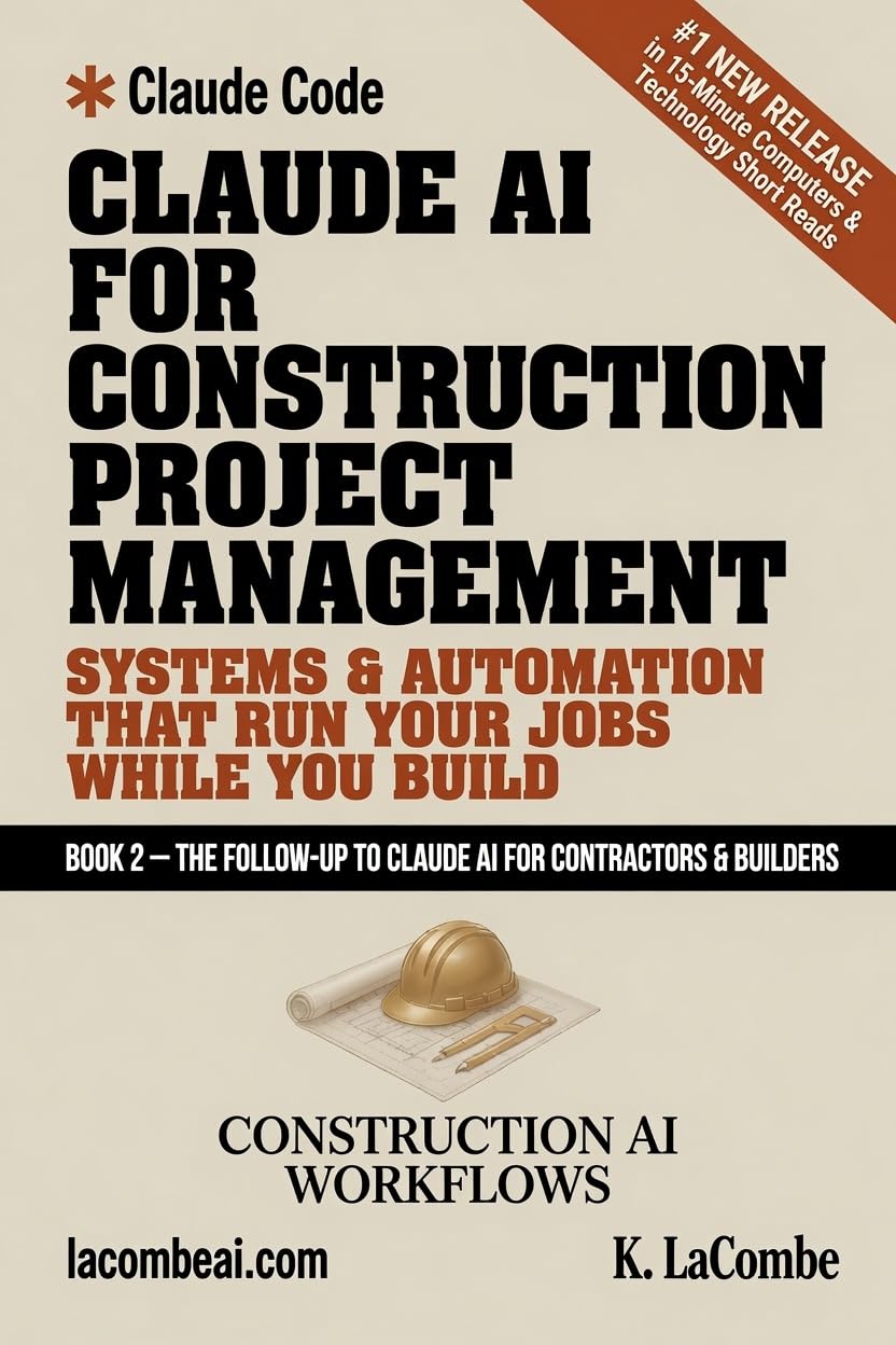 ler totalmente Claude AI for Construction Project Management: Systems and Automation That Run Your Jobs While You Build (Claude AI for Contractors) (English Edition)