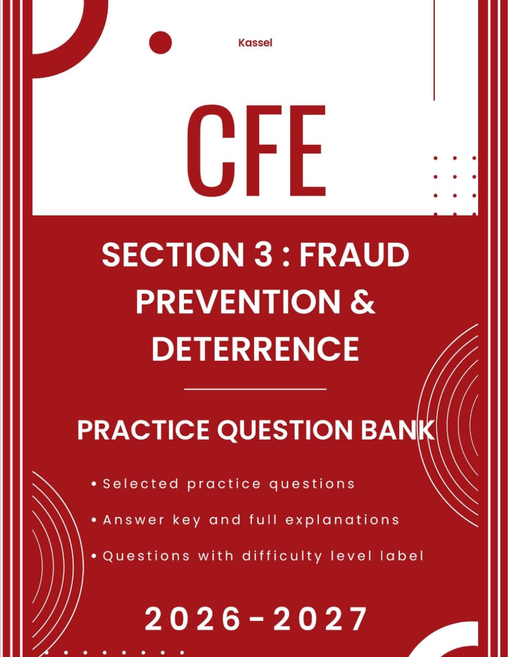 ler totalmente CFE Exam Practice Questions: Section 3: Fraud Prevention and Deterrence Multiple-Choice Questions with Detailed Explanations: Certified Fraud Examiner... by Kassel (CFE Exam Practice Prep by Kassel)