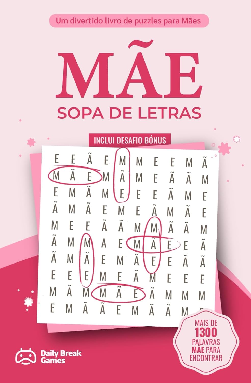 capítulo por capítulo baixar MÃE - Sopa de Letras: 100 Puzzles Só com a palavra MÃE. Um presente original para oferecer à melhor MÃE do Mundo. (Portuguese Edition)