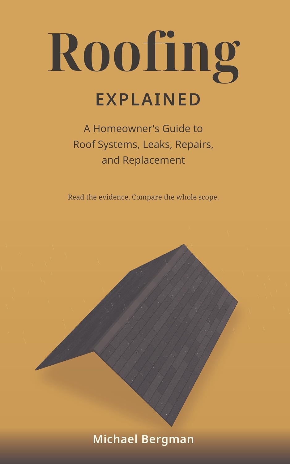 capítulo por capítulo baixar Roofing Explained: A Homeowner's Guide to Roof Systems, Leaks, Repairs, and Replacement (English Edition)