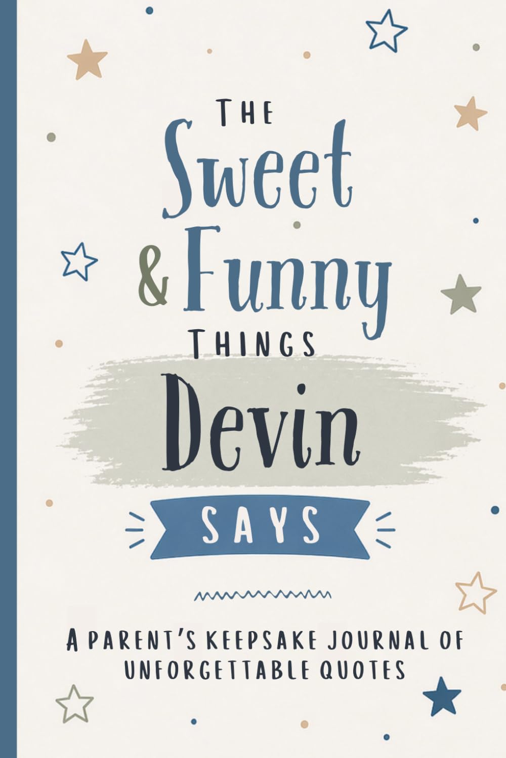 The Sweet & Funny Things Devin Says: A Parents’ Keepsake Journal of Unforgettable Quotes baixar livro de graça