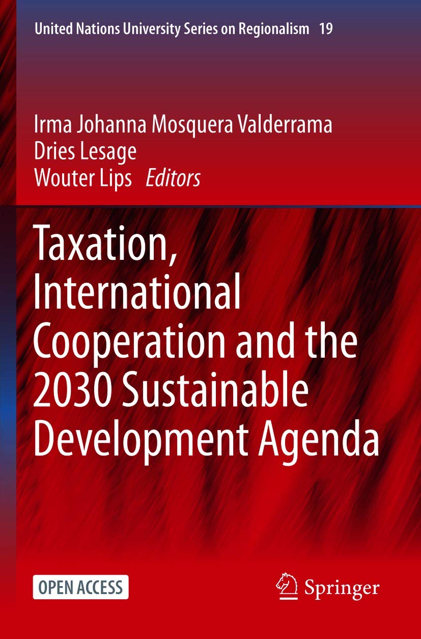 Taxation, International Cooperation and the 2030 Sustainable Development Agenda (United Nations University Series on Regionalism Book 19) (English Edition) baixar livro de graça