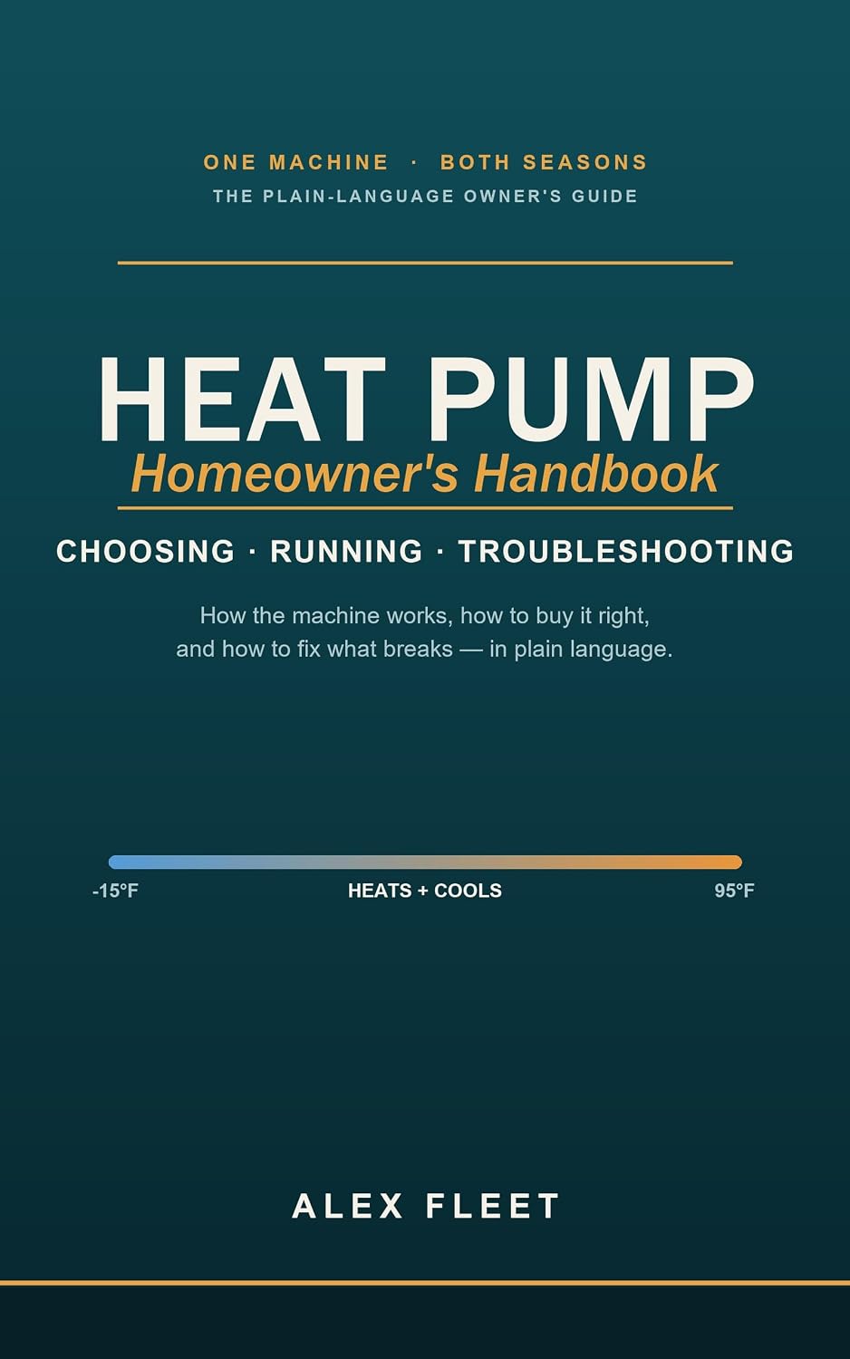 The Heat Pump Homeowner's Handbook: Choosing, Running, and Troubleshooting Your System (English Edition) baixar livro de graça