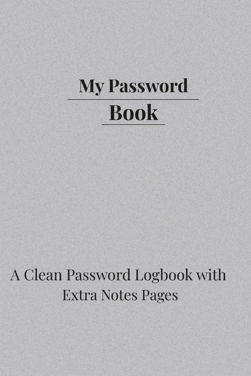ler totalmente My Password Book: A Clean Password Logbook with Extra Notes Pages