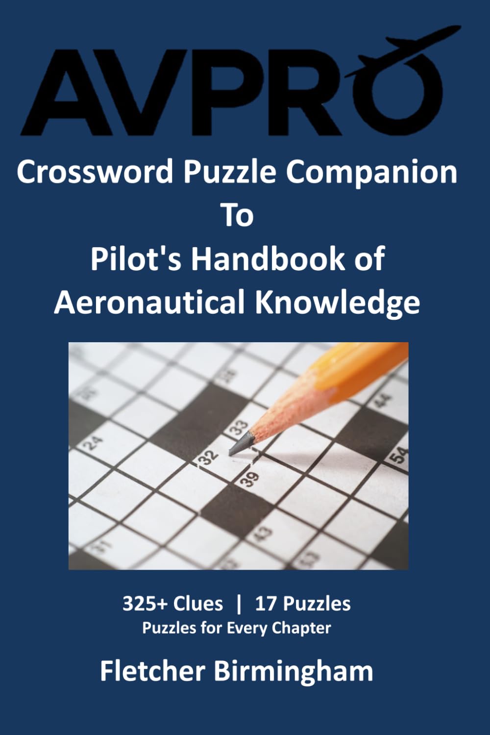 Crossword Puzzle Companion To Pilot’s Handbook of Aeronautical Knowledge (AvPro Crossword Puzzle Companion To FAA Handbook) baixar o livro de graça