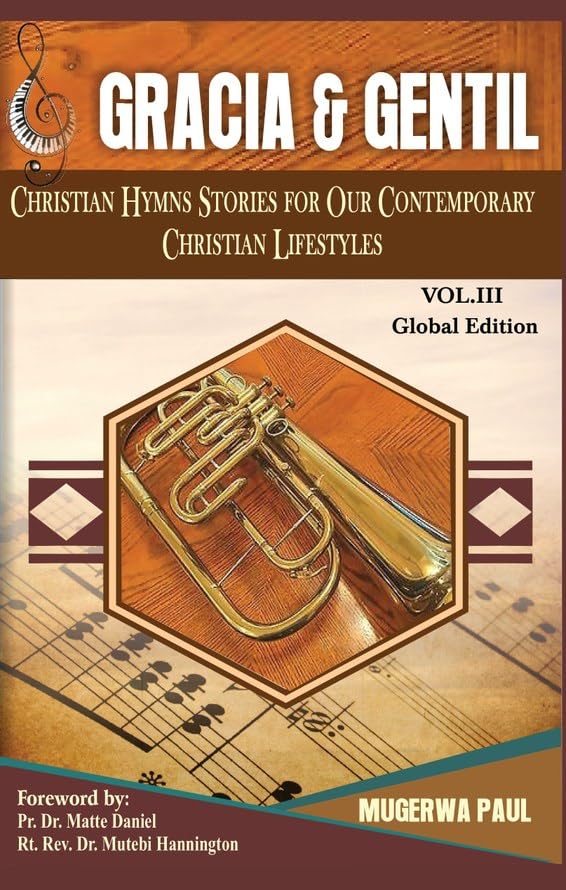 Paul: Gracia and Gentil Vol 3: Hymn Stories For Our Contemporary Lifestyles (English Edition) baixar o livro de graça