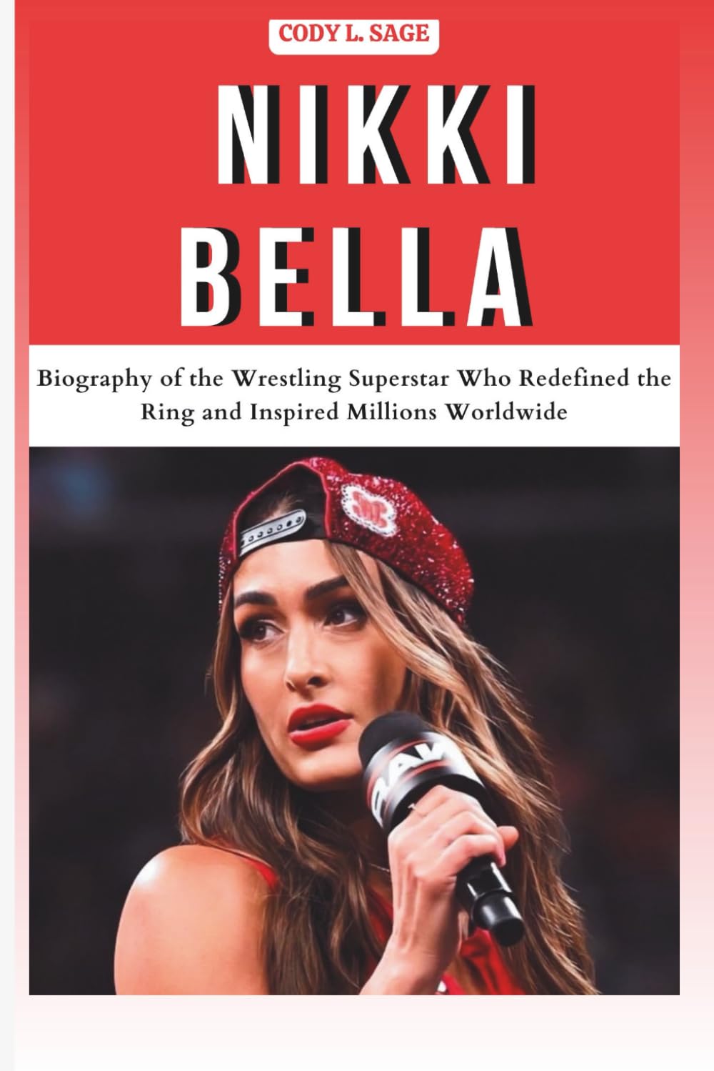 NIKKI BELLA: Biography of the Wrestling Superstar Who Redefined the Ring and Inspired Millions Worldwide (WWE HALL OF CHAMPIONS: BIOGRAPHIES OF WRESTLING'S GREATEST and LEGENDS) baixar o livro de graça