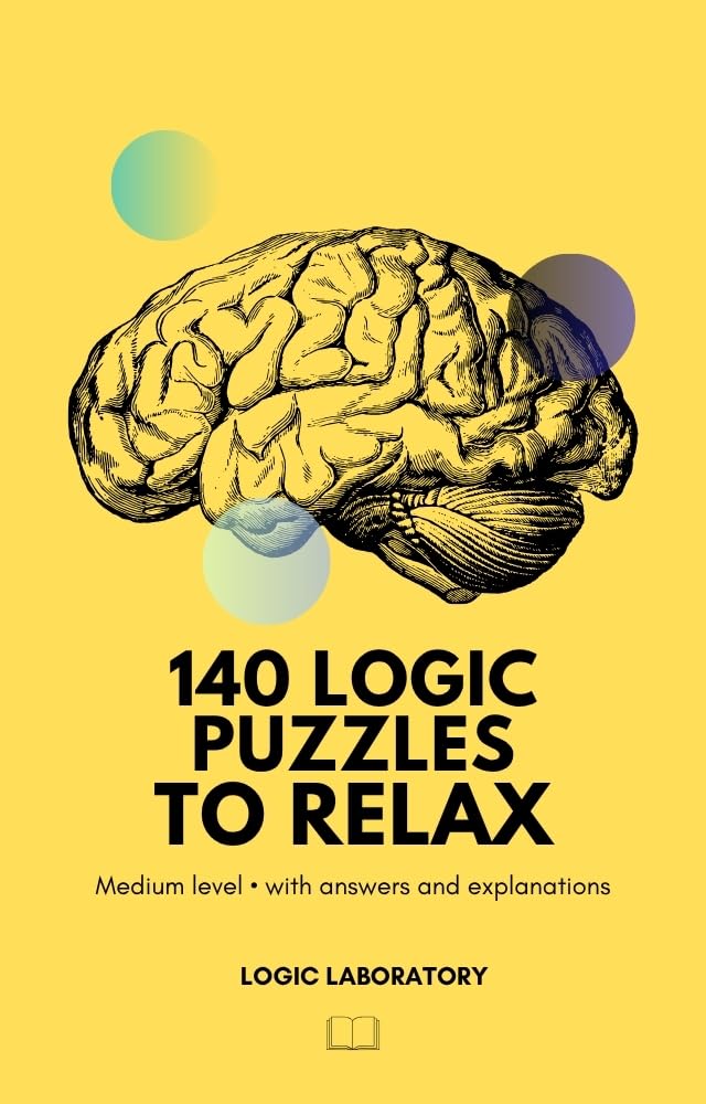 140 Logic Puzzles to Relax: Medium level - with answers and explanations baixar o livro de graça