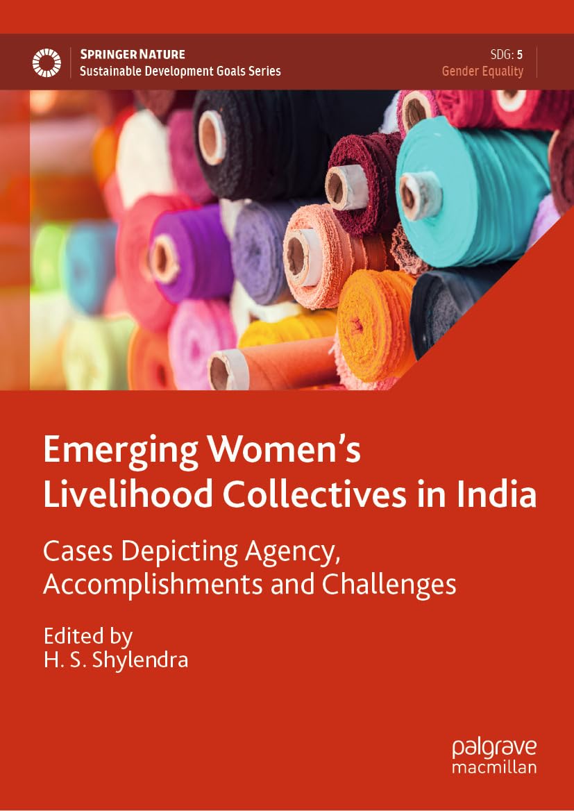 Emerging Women’s Livelihood Collectives in India: Cases Depicting Agency, Accomplishments and Challenges (Sustainable Development Goals Series) (English Edition) baixar o livro de graça