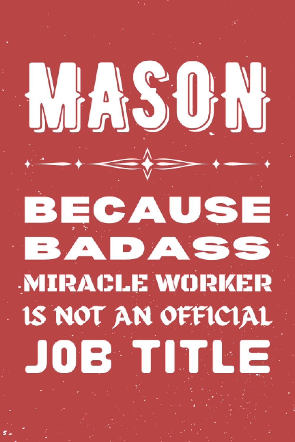 capítulo por capítulo baixar Mason Gifts: Blank Lined Notebook Journal Diary Paper, a Funny and Appreciation Gift for Mason to Write in