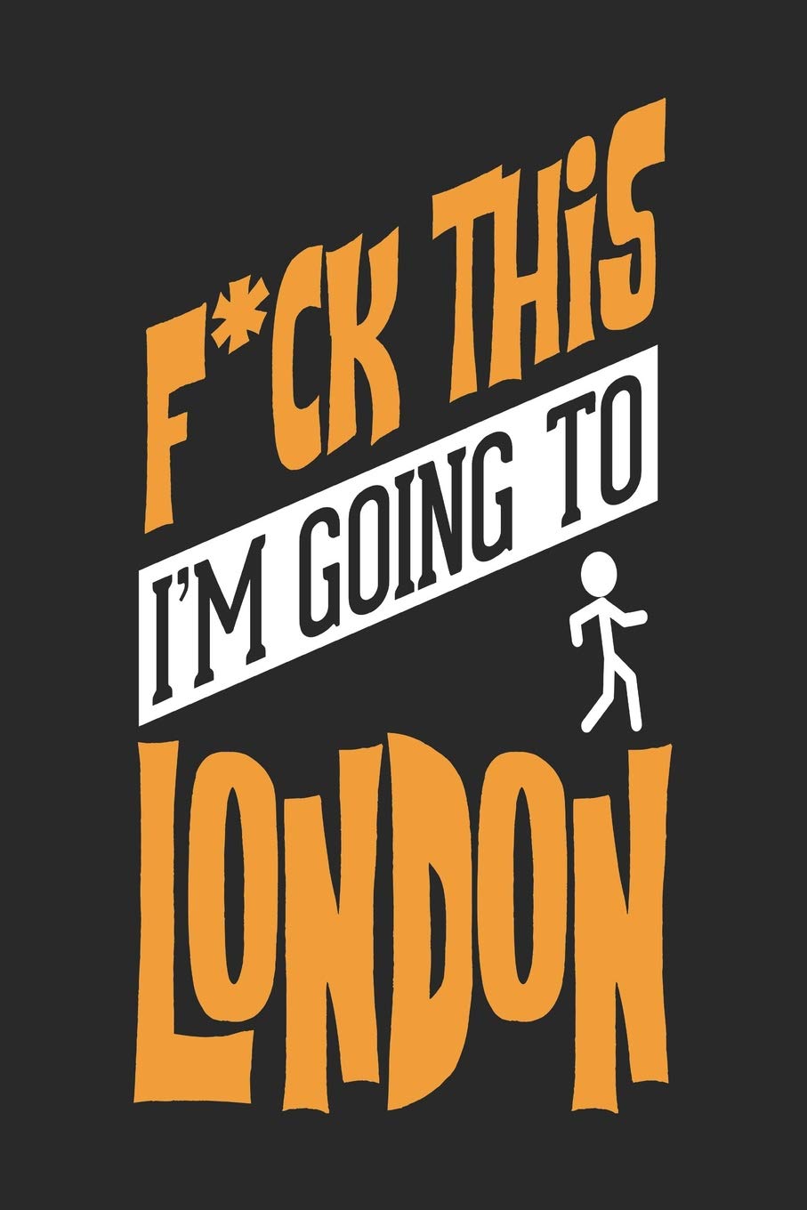 ler totalmente F*CK THIS I'M GOING TO London: London Notebook London Vacation Journal Handlettering Diary I Logbook 110 Journal Paper Pages London Buch 6 x 9