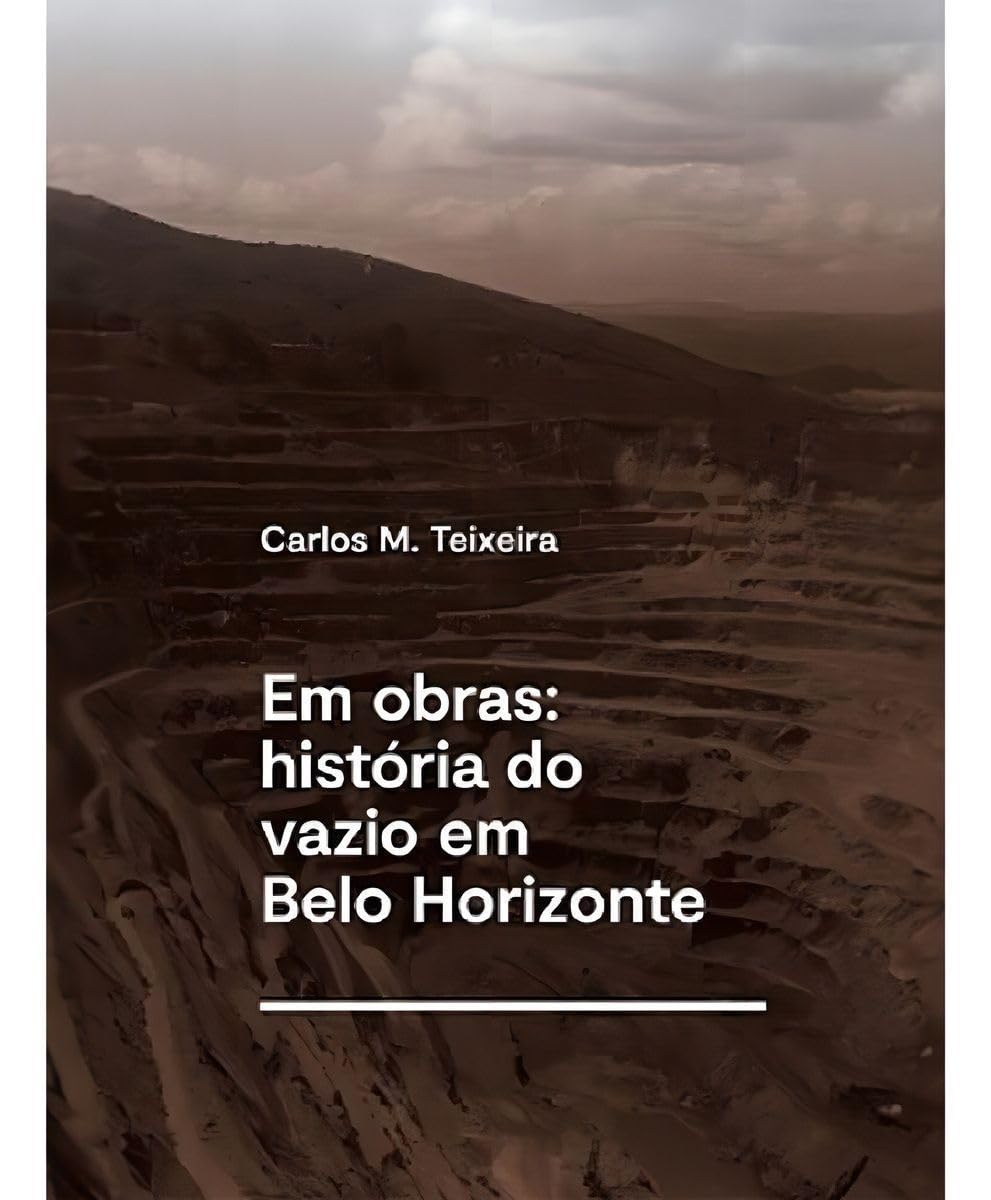 capítulo por capítulo baixar Em obras: história do vazio em Belo Horizonte: História do vazio em Belo Horizonte