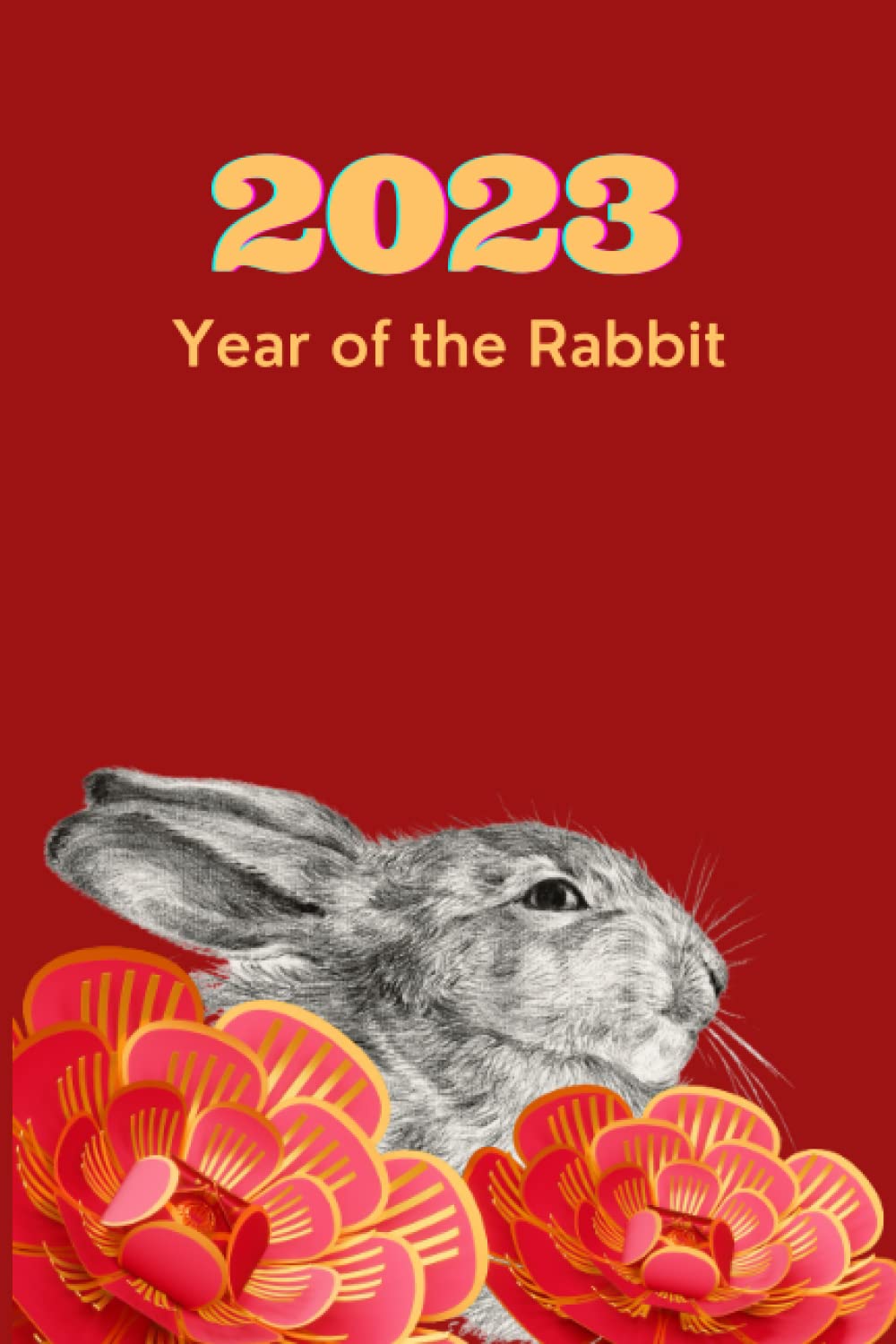 ler totalmente 2023 Year of the Rabbit: Celebrate the Year of the Rabbit! This beautiful red 6” x 9” red notebook, has 120 lined pages, a perfect gift to use in... business or at home to track important notes.