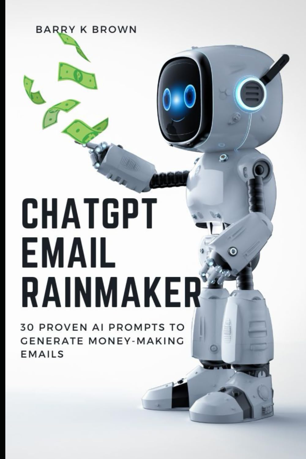 ChatGPT Email Rainmaker: 30 Proven Email Prompts to Generate $200K+ per Month baixar o livro de graça
