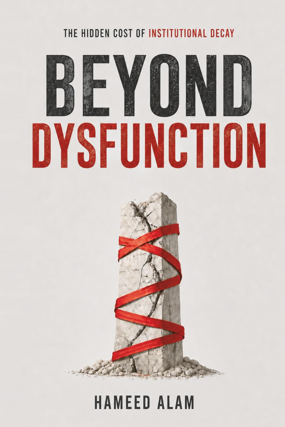 Beyond Dysfunction: The Hidden Cost of Institutional Decay baixar o livro de graça