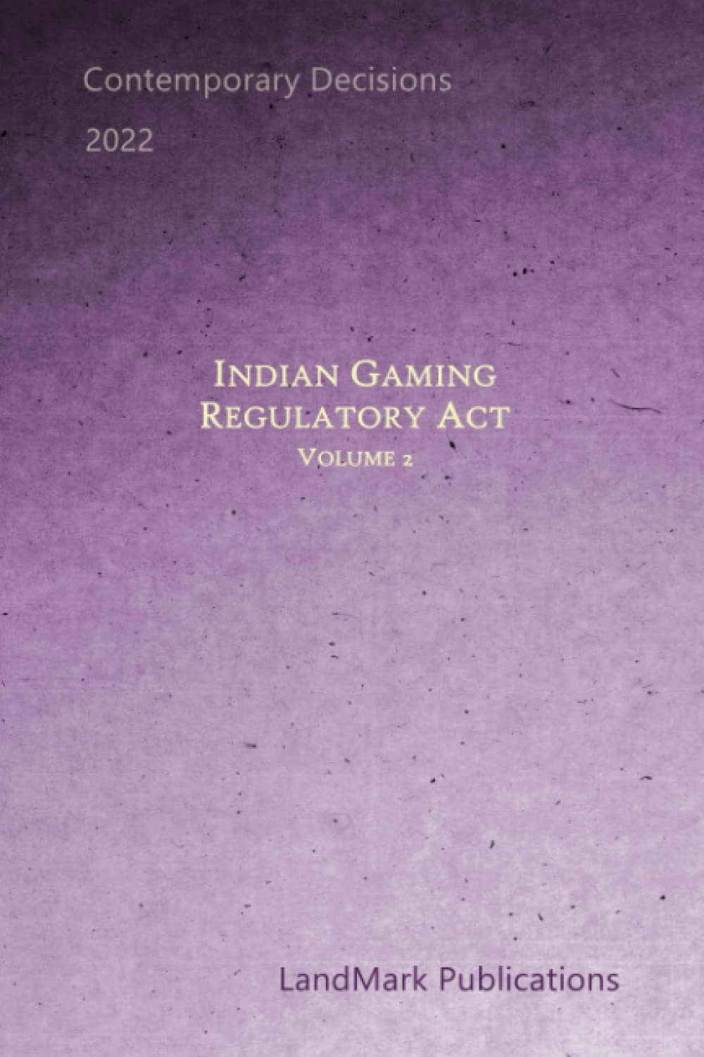 ler totalmente Indian Gaming Regulatory Act: Volume 2