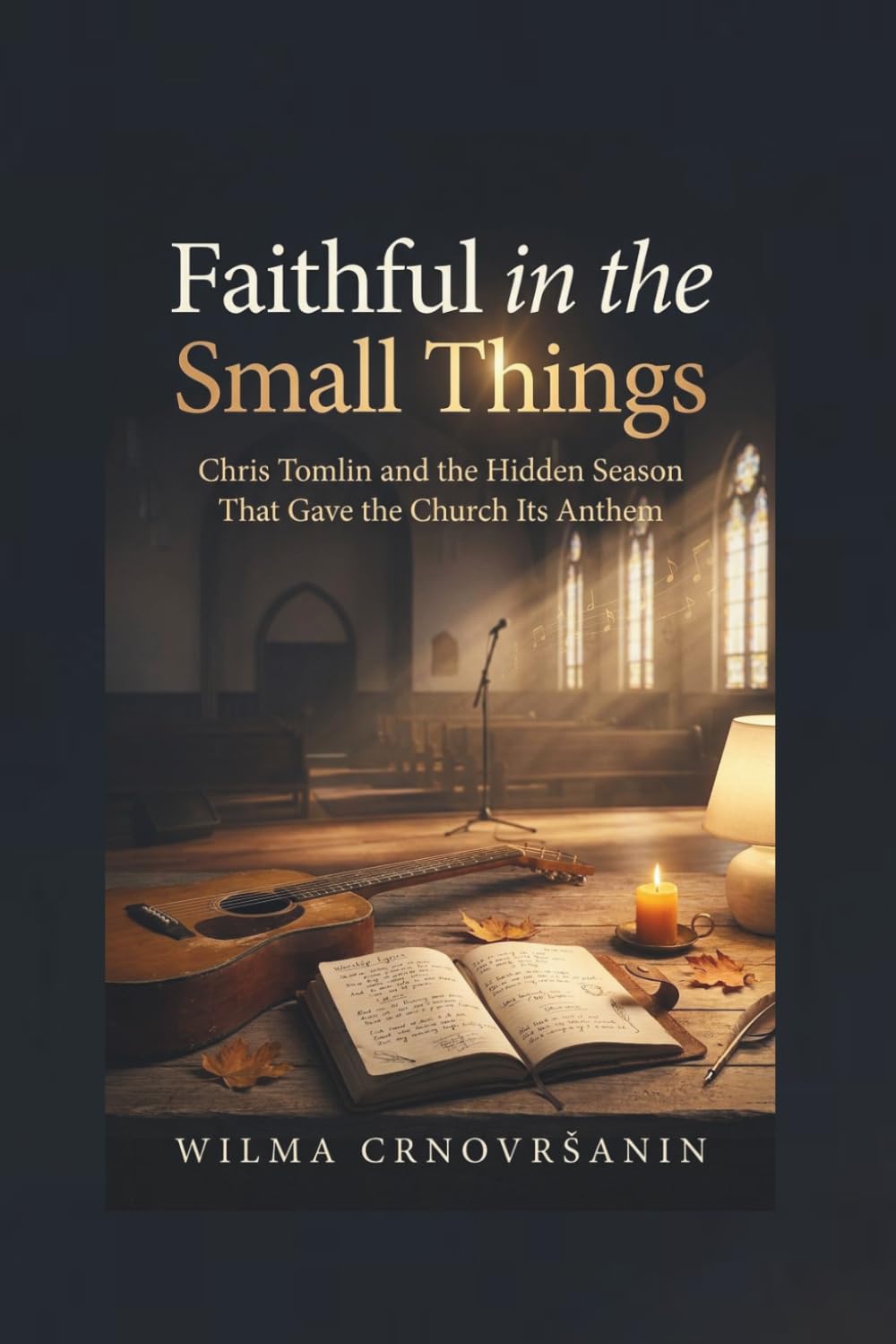 FAITHFUL IN THE SMALL THINGS: Chris Tomlin and the Hidden Season That Gave the Church Its Anthem baixar o livro de graça