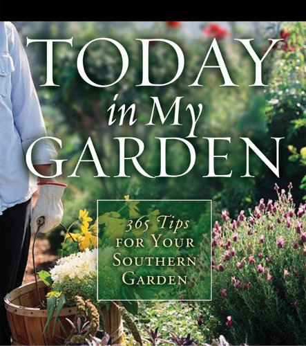 Today in My Garden: 365 Tips for Your Southern Garden baixar o livro de graça