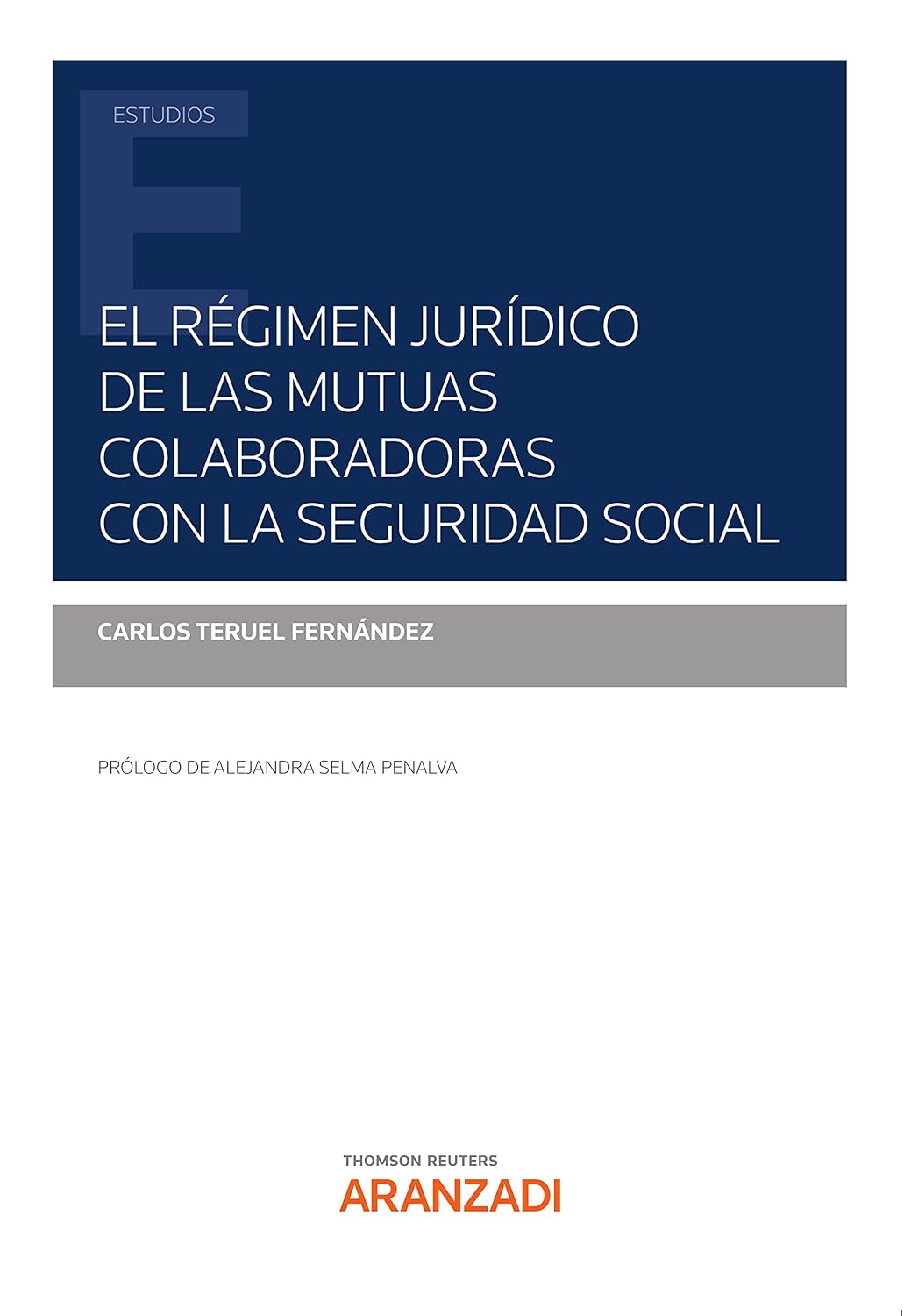 El Régimen Jurídico de las Mutuas Colaboradoras con la Seguridad Social (Estudios) (Spanish Edition) baixar livro de graça