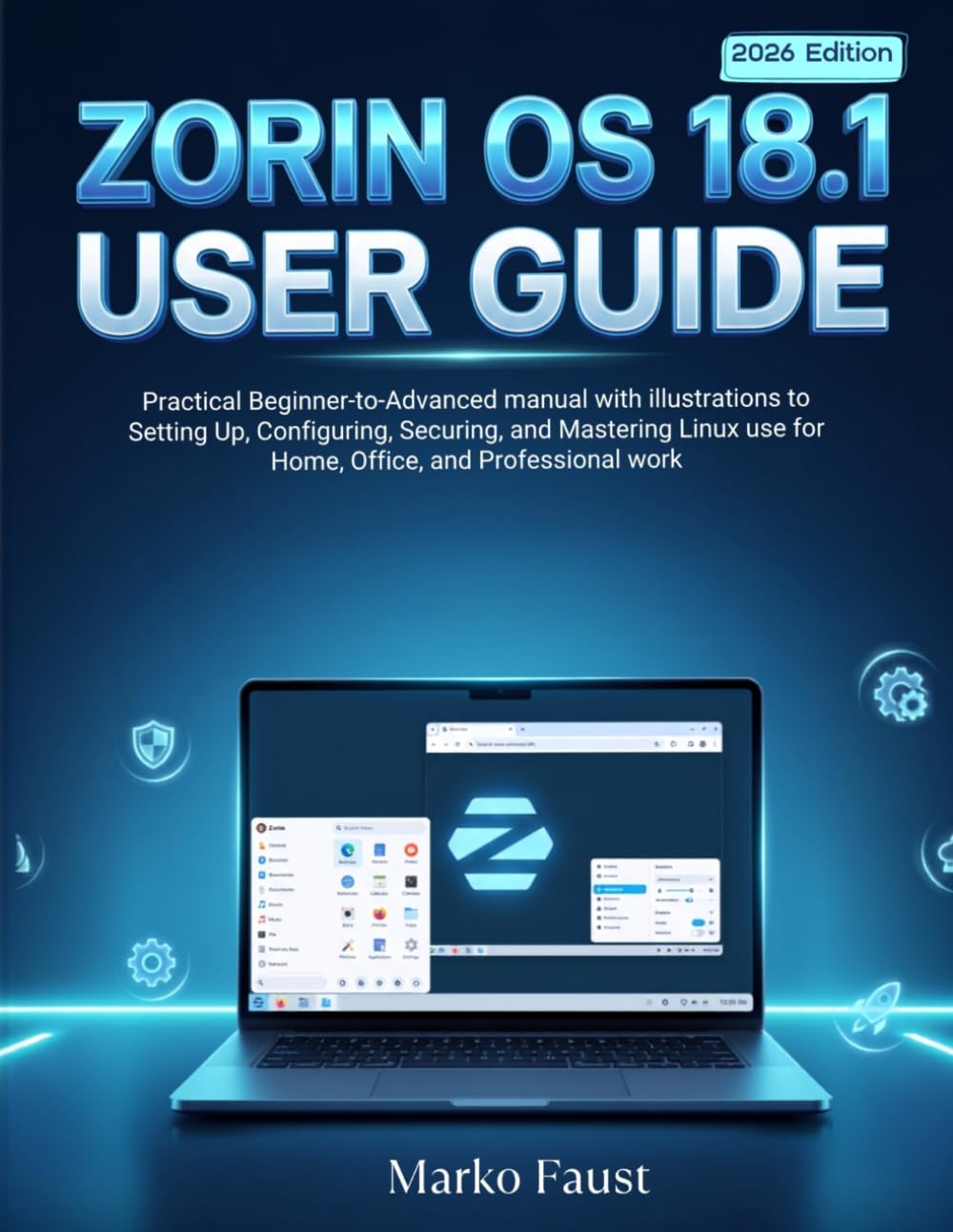 Zorin OS 18.1 User Guide: Practical Beginner-to-Advanced manual with illustrations to Setting Up, Configuring, Securing, and Mastering Linux use for Home, Office, and Professional work baixar o livro de graça