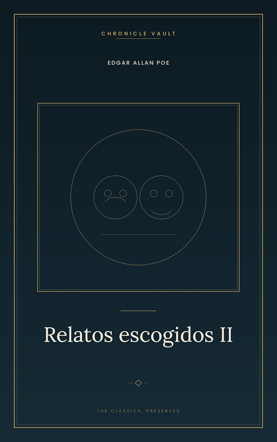 Relatos escogidos II: Sátira, fantasía y misterio en los cuentos de Edgar Allan Poe | El Poe que no conocías: humor negro, momias parlanchinas y globos imposibles. (Spanish Edition) baixar livro de graça