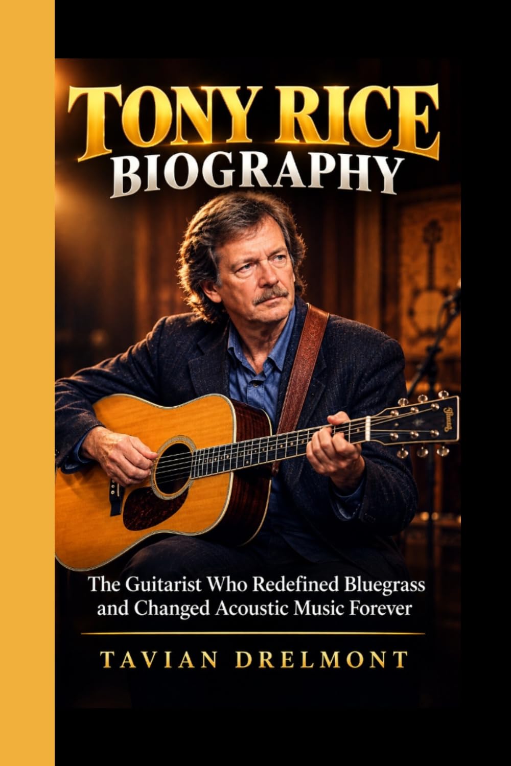 capítulo por capítulo baixar TONY RICE BIOGRAPHY: The Guitarist Who Redefined Bluegrass and Changed Acoustic Music Forever
