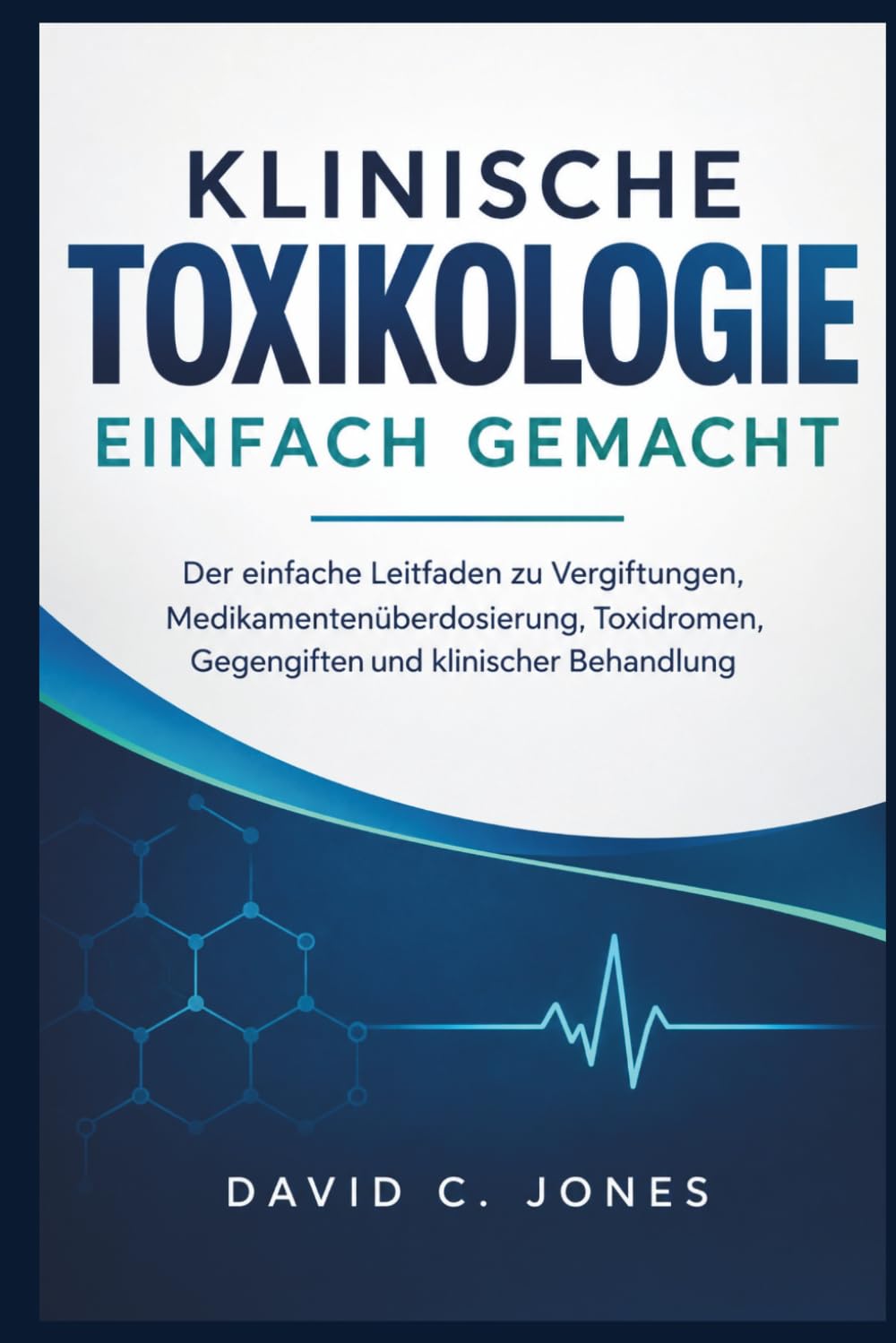 capítulo por capítulo baixar Klinische Toxikologie Einfach Gemacht: Der einfache Leitfaden zu Vergiftungen, Medikamentenüberdosierung, Toxidromen, Gegengiften und klinischer Behandlung