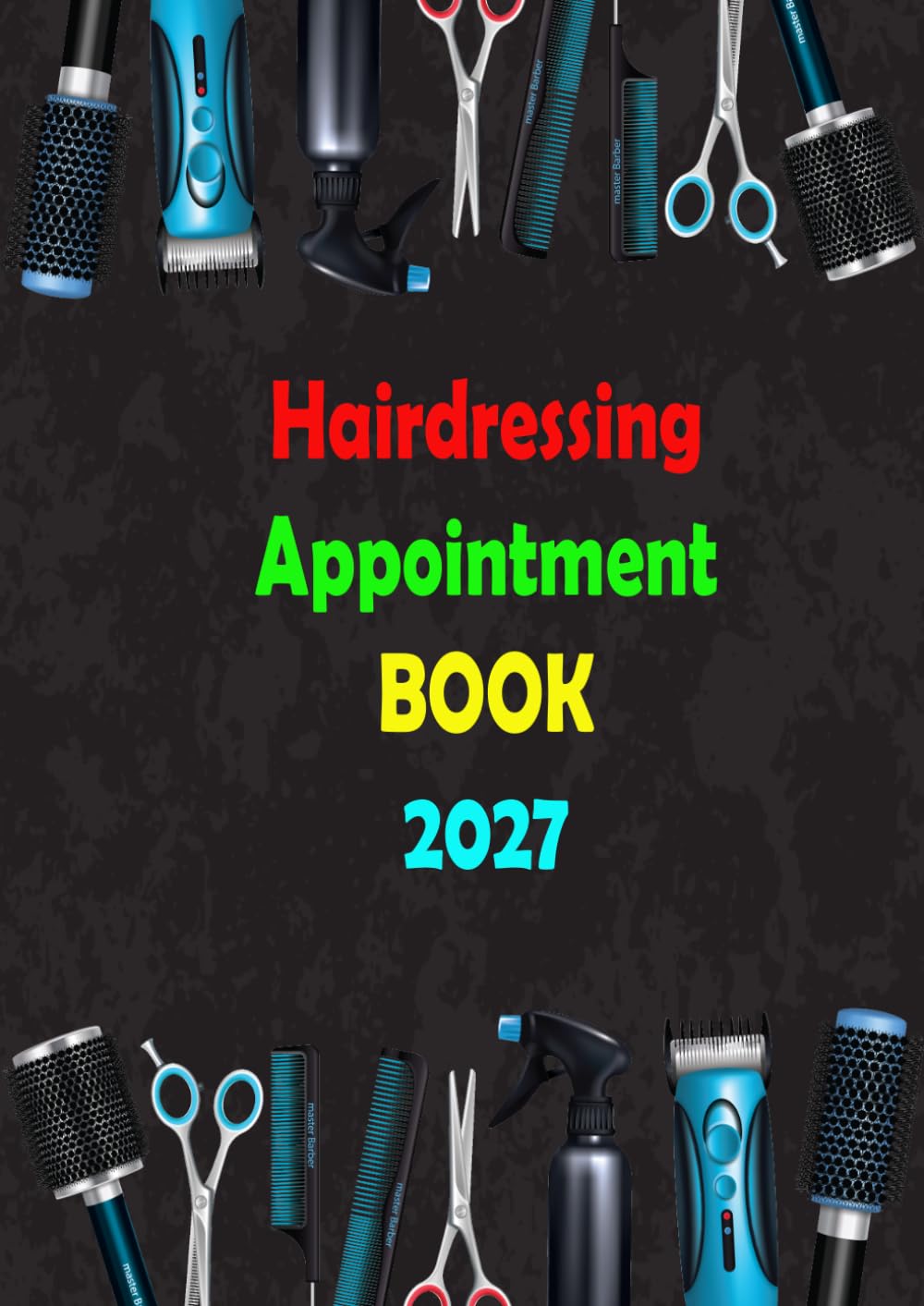 capítulo por capítulo baixar Hairdressing Appointment Book 2027: Daily Planner 1 Page/day A4 & Client Scheduler for Hairdressers, Barbers, and Beauty Therapists | 48 Weeks | 8:00 - 21:00 -15, 30, and 45-minute - 4 employees