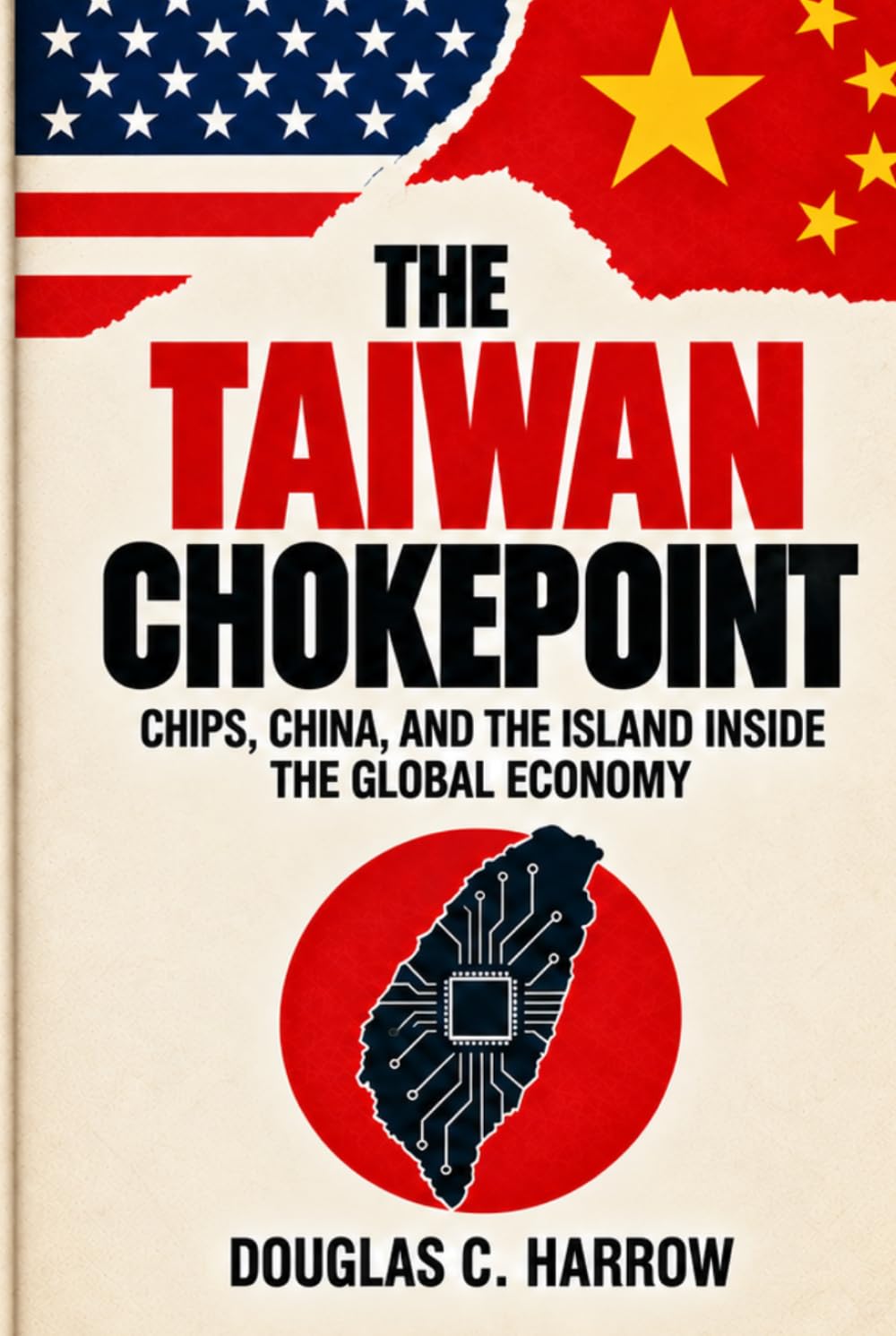 capítulo por capítulo baixar THE TAIWAN CHOKEPOINT: Chips, China, and the Island Inside the Global Economy
