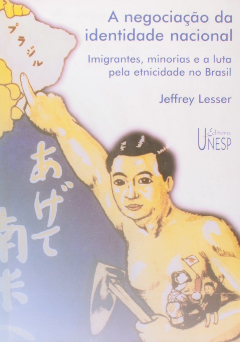 A negociação da identidade nacional: Imigrantes, minorias e a luta pela etnicidade no Brasil baixar livro de graça