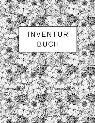 Inventurbuch (Schwarz-Weiss Blumen): Grosses Inventarbuch Perfekt für Bestandsaufnahme in Unternehmen und Privathaushalten (Aufzeichnungen von Mengen,... usw.) mit Platz für Notizen (German Edition) baixar o livro de graça