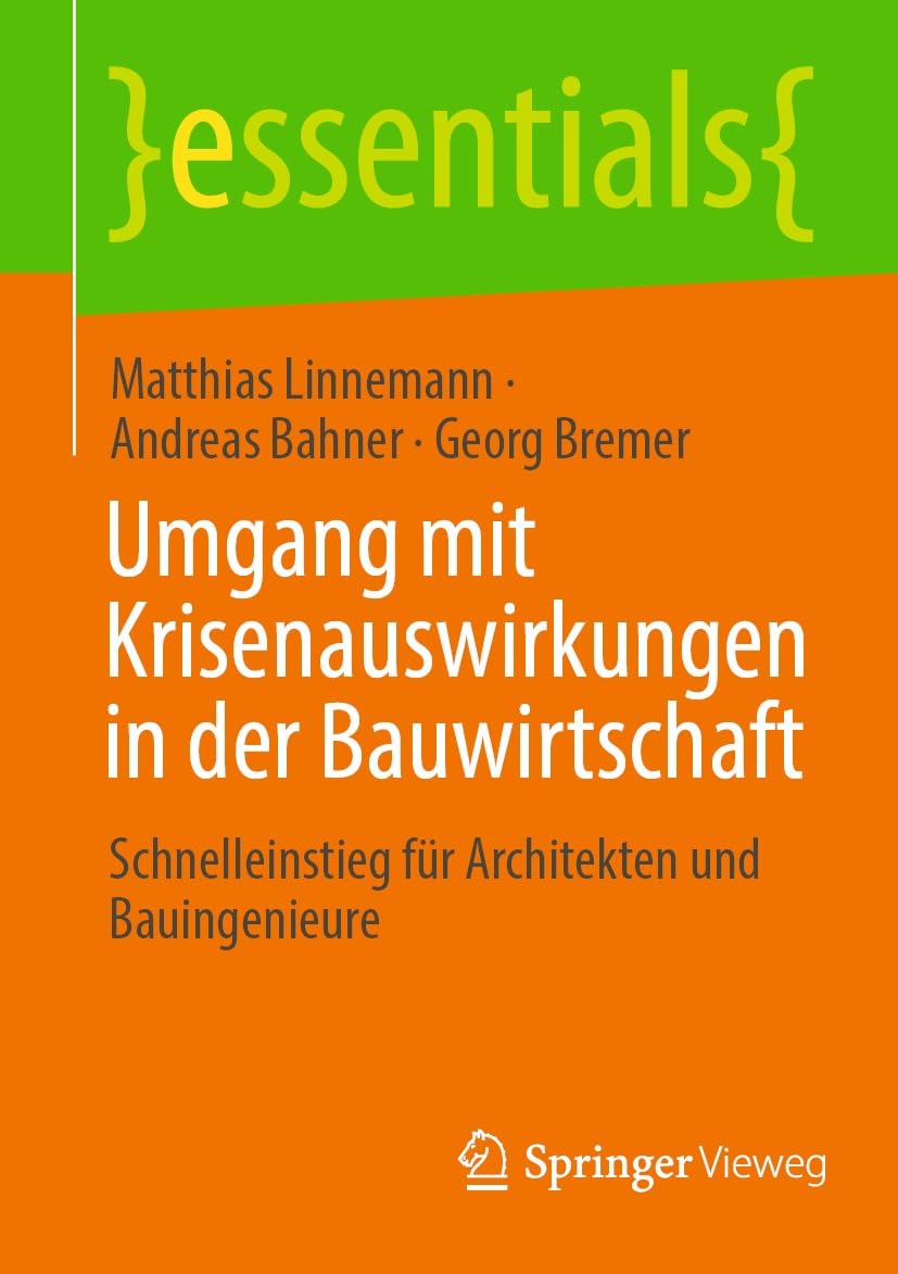 Umgang mit Krisenauswirkungen in der Bauwirtschaft: Schnelleinstieg für Architekten und Bauingenieure (essentials) (German Edition) baixar livro de graça