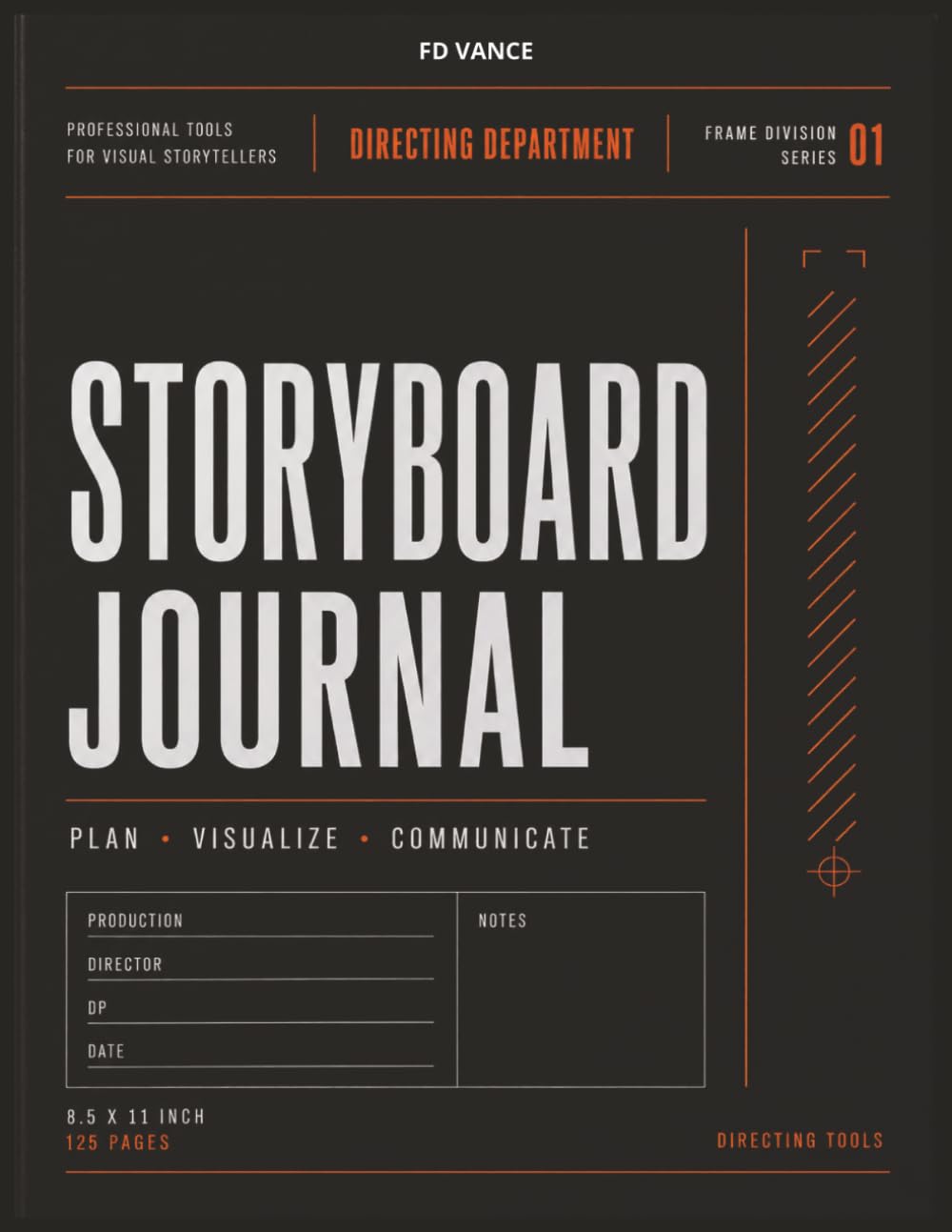 Storyboard journal, No. 01: Professional Visual Planning Notebook for Directors, DPs & Filmmakers. Organize Shots, Camera Angles, Scene Flow, Visual Ideas & Production Notes. (Frame Division Series) baixar livro de graça