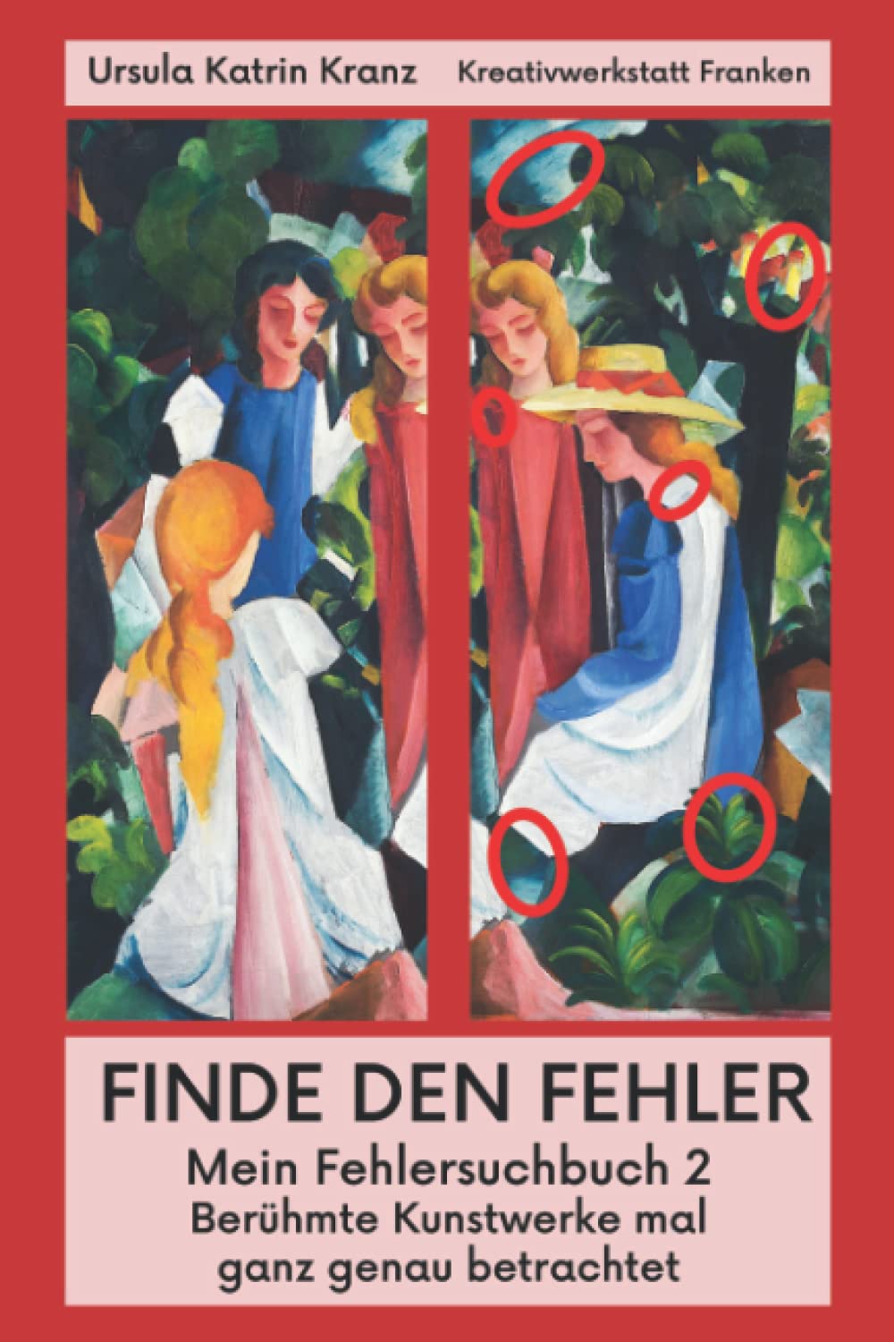ler totalmente Finde den Fehler: Mein Fehlersuchbuch 2 - berühmte Kunstwerke mal ganz genau betrachtet: Bilderrätsel für Erwachsene und Kinder ab 12 Jahren, Rätselspaß mit 250 Unterschieden (German Edition)